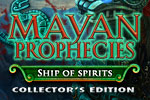 Mayan Prophecies Ship of Spirits - Collector's Edition