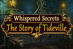 Whispered Secrets - The Story of Tideville