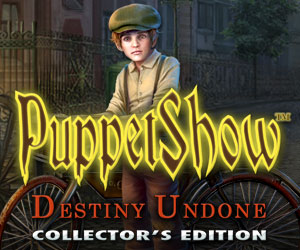 Puppetshow: Destiny Undone Collector’s Edition