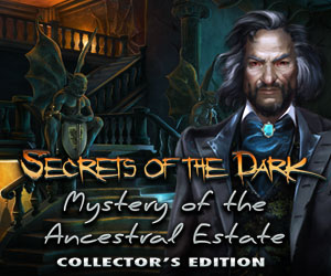 Secrets of the Dark – Mystery of the Ancestral Estate Collector’s Edition