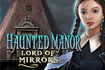 Haunted Manor - Lord of Mirrors
