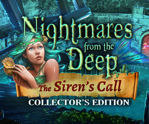 Nightmares From The Deep - The Sirens Call Collector's Edition