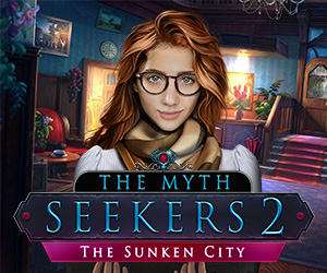 The Myth Seekers 2 - The Sunken City