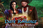 Dark Romance – The Monster Within Collector's Edition