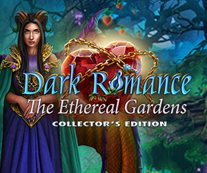 Dark Romance - The Ethereal Gardens Collector's Edition