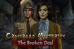 Crossroad Mysteries - The Broken Deal