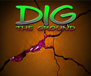 Dig the Ground
