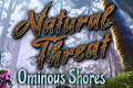 Natural Threat: Ominous Shores