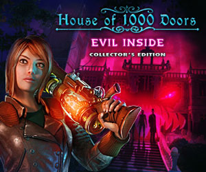 House of 1000 Doors: Evil Inside Collector’s Edition