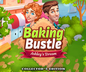 Baking Bustle 2: Ashley's Dream Collector’s Edition