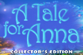 A Tale for Anna Collector's Edition