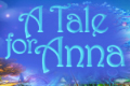 A Tale for Anna
