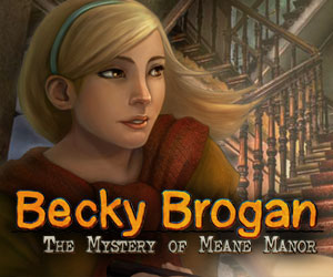 Becky Brogan and the Mystery of Meane Manor
