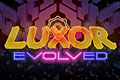 Luxor Evolved