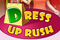 Dress Up Rush