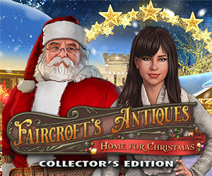 Faircroft’s Antiques: Home for Christmas Collector’s Edition