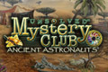 Unsolved Mystery Club: Ancient Astronauts