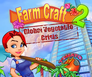 Farm Craft 2 - Global Vegetable Crisis