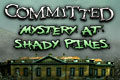 Commited - Mystery at Shady Pines