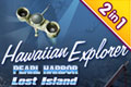 Hawaiian Explorer bundel: Hawaiian Explorer Pearl Harbor & Hawaiian Explorer Lost Island (2 in 1)