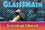 GlassSmash + Extra spel