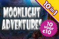 10 voor €10: Moonlight Adventures
