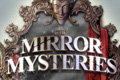 The Mirror Mysteries