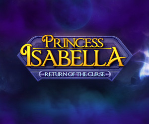 Princess Isabella - Return of the Curse