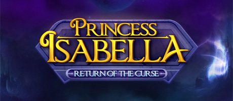 Princess Isabella - Return of the Curse Princess Isabella - Return of the Curse