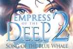 Empress of the Deep 2 - Song of the Blue Whale