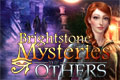Brightstone Mysteries: The Others