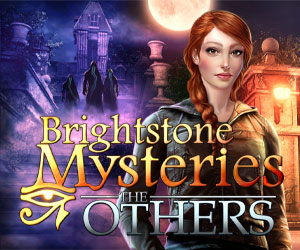 Brightstone Mysteries: The Others