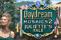 Daydream Mosaics 2 - Julliette’s Tale