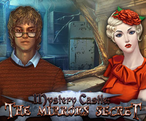 Mystery Castle – The Mirror’s Secret