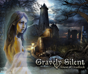 Gravely Silent - House of Deadlock