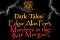 Dark Tales - Edgar Allan Poe's Murders in Rue Morgue