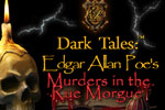 Dark Tales - Edgar Allan Poe's Murders in Rue Morgue