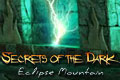 Secrets of the Dark - Eclipse Mountain