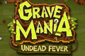 Grave Mania - Undead Fever