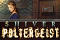 Shiver: Poltergeist