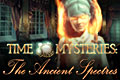 Time Mysteries - The Ancient Spectres
