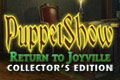 PuppetShow - Return To Joyville - Collector's Edition