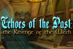 Echoes of the Past - Revenge of the Witch