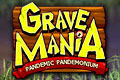 Grave Mania Pandemic Pandemonium