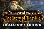 Whispered Secrets: The Story of Tideville Collector's Edition