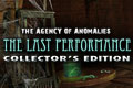 The Agency of Anomalies: Last Performance Collector's Edition