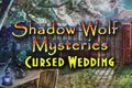 Shadow Wolf Mysteries - Cursed Wedding