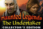 Haunted Legends - The Undertaker Collector's Edition