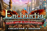 Enchantia: Wraak van de Fenikskoningin Collector's Edition