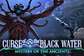 Mystery of the Ancient - Curse of Black Water